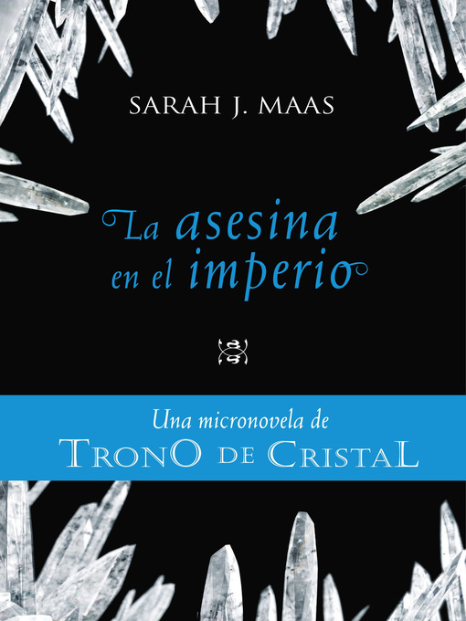 Title details for La asesina en el imperio (Una micronovela de Trono de Cristal 4) by Sarah J. Maas - Wait list